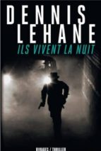 ils vivent la nuit -dennis lehane-9782743624613 ils vivent la nuit -dennis lehane-9782743624613