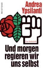 und morgen regieren wir uns selbst ... (ebook)-andrea ypsilanti-9783864896613 und morgen regieren wir uns selbst ... (ebook)-andrea ypsilanti-9783864896613