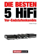 die besten 5 hifi vor-endstufenkombis (ebook)-tobias runge-holger barske-thomas schmidt-9783943830613 die besten 5 hifi vor-endstufenkombis (ebook)-tobias runge-holger barske-thomas schmidt-9783943830613