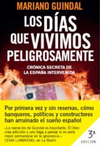 los días que vivimos peligrosamente (ebook)-mariano guindal-9788408007913 los días que vivimos peligrosamente (ebook)-mariano guindal-9788408007913