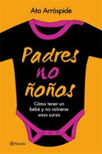 padres no ñoños-ata arrospide-9788408113713 padres no ñoños-ata arrospide-9788408113713