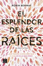 el esplendor de las raices-robin benway-9788408194613 el esplendor de las raices-robin benway-9788408194613