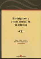 PARTICIPACIÓN Y ACCIÓN SINDICAL EN LA EMPRESA