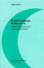 el arabe vernaculo de marrakech-pablo sanchez-9788416028313 el arabe vernaculo de marrakech-pablo sanchez-9788416028313
