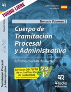 CUERPO DE TRAMITACION PROCESAL Y ADMINISTRATIVA DE JUSTICIA. TEMARIO. VOLUMEN 2 (2ª ED.)