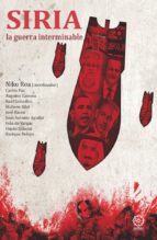 siria: la guerra interminable-niko roa-9788417168513 siria: la guerra interminable-niko roa-9788417168513