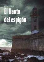 el llanto del espigón (ebook)-9788417205713 el llanto del espigón (ebook)-9788417205713