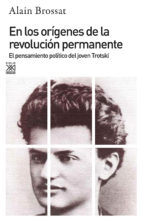 en los origenes de la revolucion permanente: el pensamiento politico del joven trotski-9788432302213 en los origenes de la revolucion permanente: el pensamiento politico del joven trotski-9788432302213