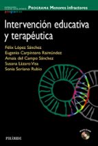 intervencion educativa y terapeutica: programa menores infractore s-felix lopez sanchez-9788436825213 intervencion educativa y terapeutica: programa menores infractore s-felix lopez sanchez-9788436825213
