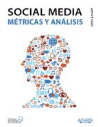 social media: metricas y analisis-john lovett-9788441531413 social media: metricas y analisis-john lovett-9788441531413