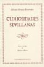 curiosidades sevillanas (ed. facsimil)-alfonso alvarez-benavides-9788447210213 curiosidades sevillanas (ed. facsimil)-alfonso alvarez-benavides-9788447210213