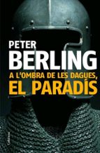 a l ombra de les dagues: el paradis-peter berling-9788466408813 a l ombra de les dagues: el paradis-peter berling-9788466408813
