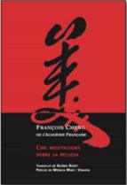 cinc meditacions sobre la bellesa-françois cheng-9788469763513 cinc meditacions sobre la bellesa-françois cheng-9788469763513