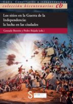 los sitios en la guerra de la independencia-gonzalo butron prida-pedro rujula-9788477377313 los sitios en la guerra de la independencia-gonzalo butron prida-pedro rujula-9788477377313