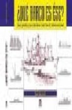 ¿ que barco es ese ? : guia practica para identificar todo tipo d e embarcaciones-bob basnight-9788479022013 ¿ que barco es ese ? : guia practica para identificar todo tipo d e embarcaciones-bob basnight-9788479022013