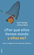 ¿por que ellos tienen miedo y ellas no?: luces y sombras de las r elaciones afectivas-javier rodrigo-merce ubach-9788479535513 ¿por que ellos tienen miedo y ellas no?: luces y sombras de las r elaciones afectivas-javier rodrigo-merce ubach-9788479535513