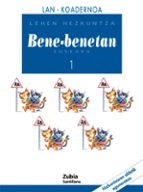 bene-benetan 1 lan koadernoa (lehen hezkuntza)-9788481478013 bene-benetan 1 lan koadernoa (lehen hezkuntza)-9788481478013