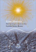 gran historia: the big bang a nuestros dias-cynthia stokes brown-9788484284413 gran historia: the big bang a nuestros dias-cynthia stokes brown-9788484284413