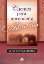 cuentos para aprender a aprender-jose maria doria-9788484451013 cuentos para aprender a aprender-jose maria doria-9788484451013