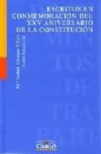 ESCRITOS EN CONMEMORACION DEL XXV ANIVERSARIO DE LA CONSTITUCION