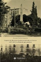 lugares de memoria institucionalizada en cuenca (1877-2017): la historia que perdura-herminio lebrero izquierdo-9788490442913 lugares de memoria institucionalizada en cuenca (1877-2017): la historia que perdura-herminio lebrero izquierdo-9788490442913
