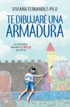te dibujaré una armadura (ebook)-viviana fernández-pico-9788491645313 te dibujaré una armadura (ebook)-viviana fernández-pico-9788491645313