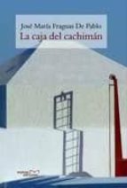 la caja del cachiman-jose maria fraguas de pablo-9788492536313 la caja del cachiman-jose maria fraguas de pablo-9788492536313