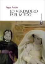 Lo verdadero es el miedo 978-8494001413 MOBI PDF por Pepa anton