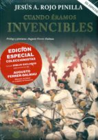 CUANDO ERAMOS INVENCIBLES (CONTIENE LAMINA NUMERADA DE DALMAU)