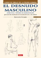 el desnudo masculino: curso de dibujo de la figura humana-giovanni civardi-9788495873613 el desnudo masculino: curso de dibujo de la figura humana-giovanni civardi-9788495873613