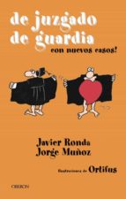 DE JUZGADO DE GUARDIA: CON NUEVOS CASOS