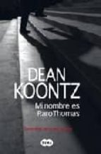 mi nombre es raro thomas-dean koontz-9788496463813 mi nombre es raro thomas-dean koontz-9788496463813