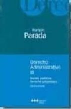 DERECHO ADMINISTRATIVO III: BIENES PUBLICOS, DERECHO URBANISTICO (10ª ED.)
