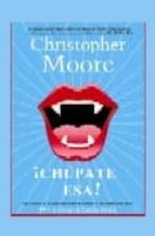 ¡chupate esa!-christopher moore-9788498004113 ¡chupate esa!-christopher moore-9788498004113