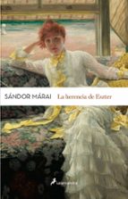 la herencia de eszter-sandor marai-9788498386813 la herencia de eszter-sandor marai-9788498386813
