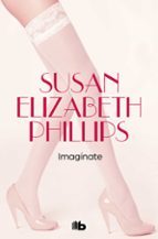 ¡imaginate!-susan elizabeth phillips-9788498728613 ¡imaginate!-susan elizabeth phillips-9788498728613