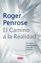 el camino a la realidad (ebook)-roger penrose-9788499927213 el camino a la realidad (ebook)-roger penrose-9788499927213