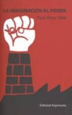 la imaginación al poder: paris, mayo 1968-9789509282513 la imaginación al poder: paris, mayo 1968-9789509282513