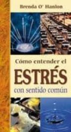Como entender el estres con sentido comun 978-9706663313 EPUB MOBI por Brenda o hanlon