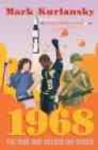 1968 THE YEAR THAT ROCKED THE WORLD