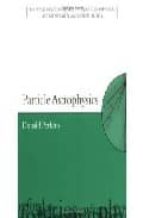 PARTICLE ASTROPHYSICS