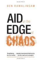 AID ON THE EDGE OF CHAOS: RETHINKING INTERNATIONAL COOPERATION IN A COMPLEX WORLD