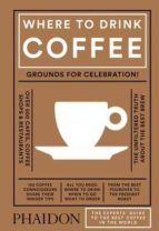 where to drink coffee-liz clayton-avidan ross-9780714873923 where to drink coffee-liz clayton-avidan ross-9780714873923