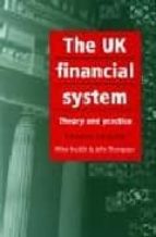 Descarga de torrent de ebook The uk financial system: theory and practice