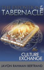 the exposition of the tabernacle (ebook)-javon rahman bertrand-9781937400323 the exposition of the tabernacle (ebook)-javon rahman bertrand-9781937400323