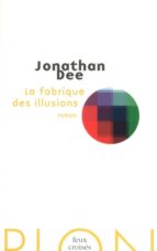 Descarga electrónica de libros electrónicos en pdf Fabrique des illusions