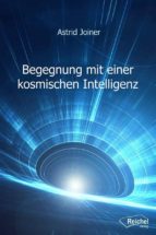 begegnung mit einer kosmischen intelligenz (ebook)-9783946433323 begegnung mit einer kosmischen intelligenz (ebook)-9783946433323