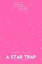 a star trap | the pink classics (ebook)-sheba blake-9783962552923 a star trap | the pink classics (ebook)-sheba blake-9783962552923