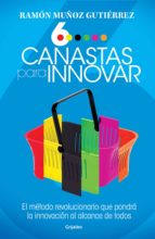seis canastas para innovar (ebook)-ramon muñoz gutierrez-9786073152723 seis canastas para innovar (ebook)-ramon muñoz gutierrez-9786073152723