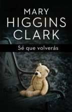sé que volverás (ebook)-mary higgins clark-9788401353123 sé que volverás (ebook)-mary higgins clark-9788401353123